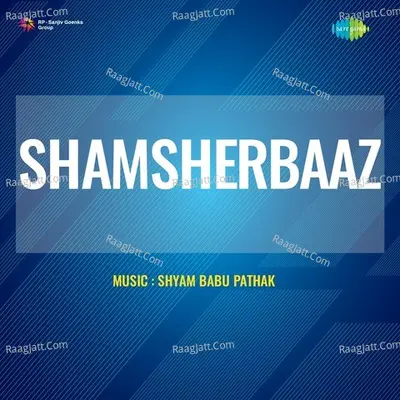 Shamsherbaaz - shyam babu pathak cover album