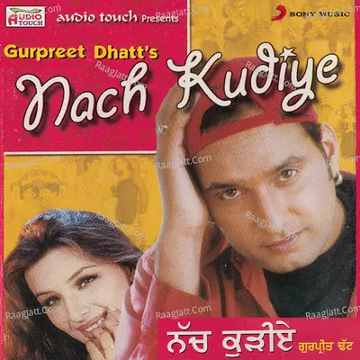 Nach Kudiye - Gurpreet Dhat cover album