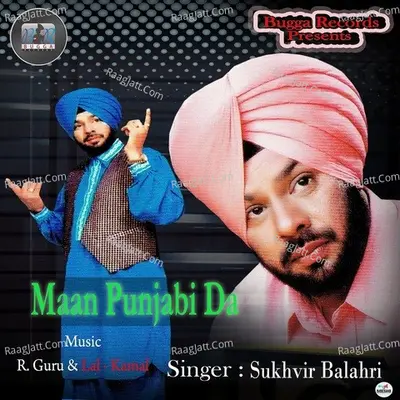 Maan Punjabi Da - Sukhbir Balahri cover album