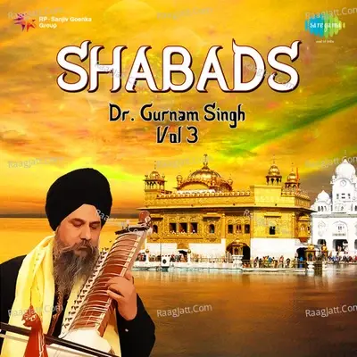 Dr Gurnam Singh Shabads Vol 3 - Dr. Gurnam Singh cover album