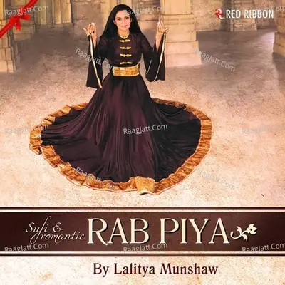 Rab Piya - Sufi & Romantic - Lalitya Munshaw cover album