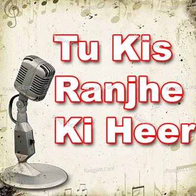 Tu Kis Ranjhe Ki Heer - Deepak cover album