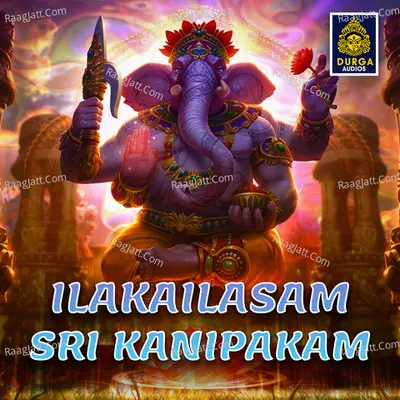 Ilakailasam Sri Kanipakam (Lord Ganesh Songs) - Ramu cover album