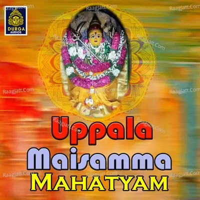 Uppala Maisamma Mahatyam - Ala Ravi cover album