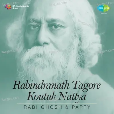 Rabi Ghosh And Party -Rabindranath Tagore Koutuk Nattya - Rabi Ghosh cover album