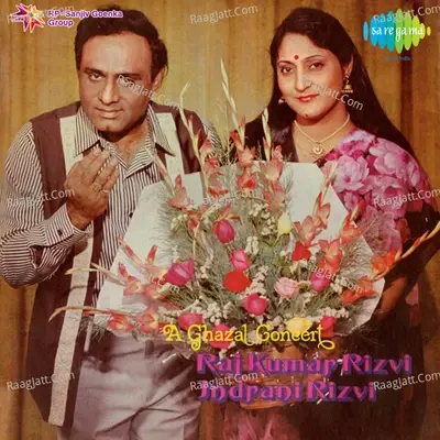 A Ghazal Concert Raj Kumar Rizvi - Raj Kumar Rizvi cover album