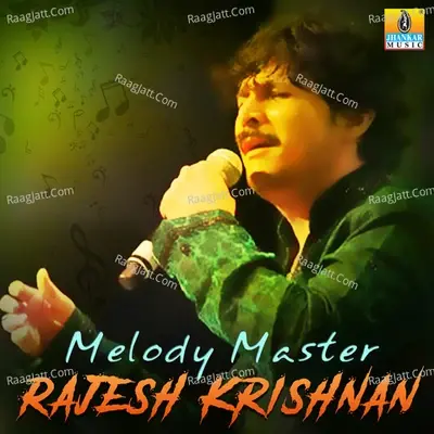 Melody Master Rajesh Krishnan - Rajesh Krishnan cover album