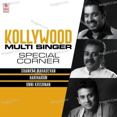 Kollywood Multi Singer Special Corner - Shankar Mahadevan, Hariharan And Unnikrishnan -  cover album