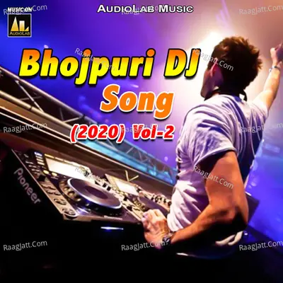 Bhojpuri DJ Songs, Vol. 2 -  cover album