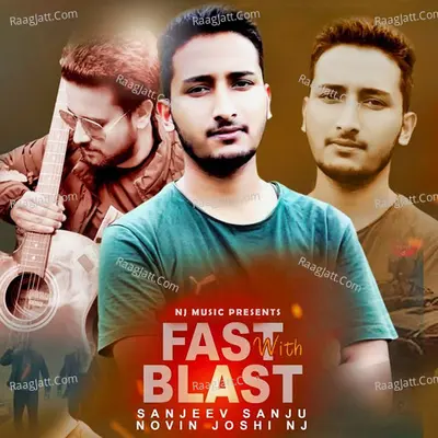 Fast With Blast - Sanjeev Sanju cover album