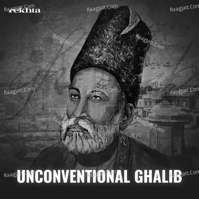 Unconventional Ghalib By Rekhta - season - 1 - Fahad Husain cover album