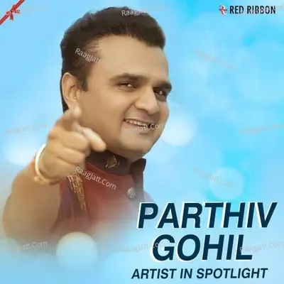 Parthiv Gohil - Artist in Spotlight - Manish Bhanushali cover album