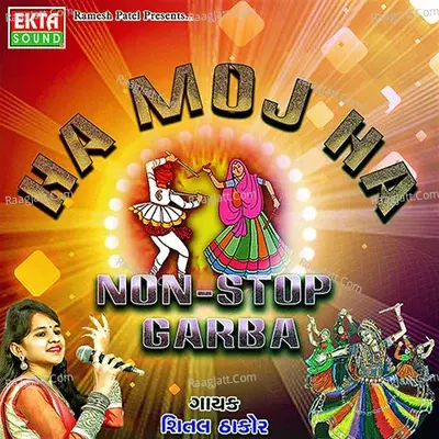 Ha Moj Ha Non-Stop Garba - Shital Thakor cover album