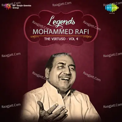 Legends Mohd Rafi The Virtuso 4 - Mohammed Rafi cover album