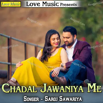 Chadal Jawaniya Me - Saroj Sawariya cover album