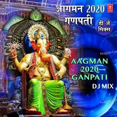 Aagman 2020 Ganpati Dj Mix -  cover album