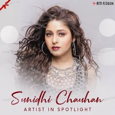 Sunidhi Chauhan - Artist In Spotlight - Ajay Shankar cover album