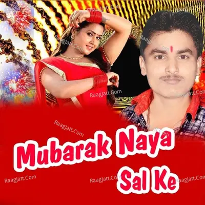 Mubarak Naya Sal Ke - Rajesh Raj cover album