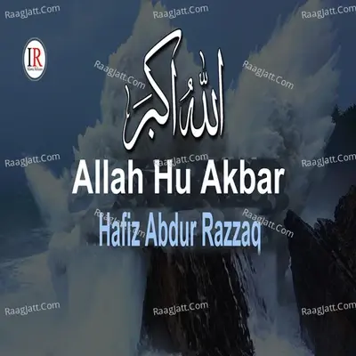 Allah Hu Akbar - Hafiz Abdur Razzaq cover album