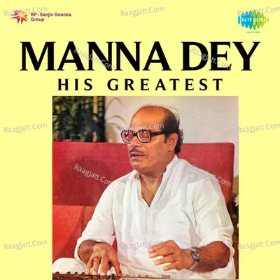 Manna Dey - His Greatest - Manna Dey cover album