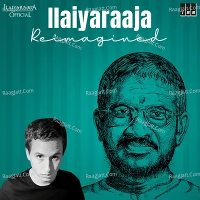 Ilaiyaraaja Reimagined - Isaignani Ilaiyaraaja cover album