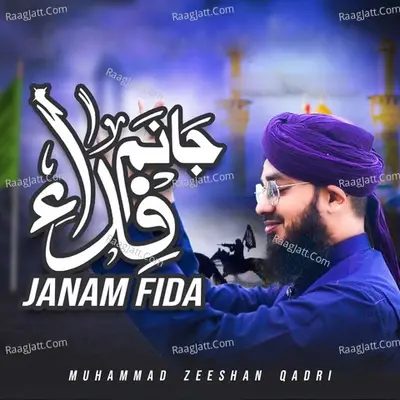 Janam Fida - Muhammad Bilal Owaisi