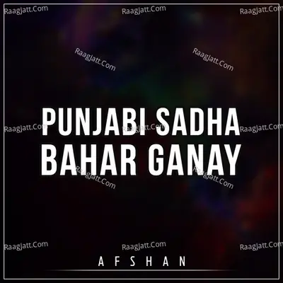 Punjabi Sadha Bahar Ganay - Afshaan cover album