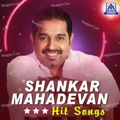 Shankar Mahadevan Hit Songs - Shankar Mahadevan cover album