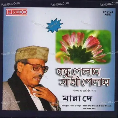 Bandhu Pelam Sathi Pelam - Manna Dey cover album