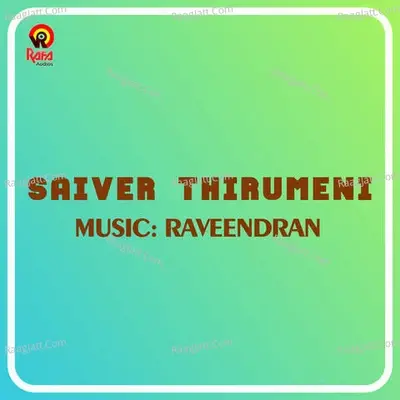 Saiver Thirumeni (Original Motion Picture Soundtrack) - Raveendran cover album