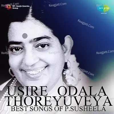 Usire Odala Thoreyuveya Best Songs Of P. Susheela - P. Susheela cover album