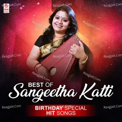 Best Of Sangeetha Katti Birthday Special Hit Songs -  cover album