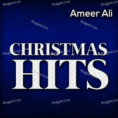 Christmas Hits - Ameer Ali cover album