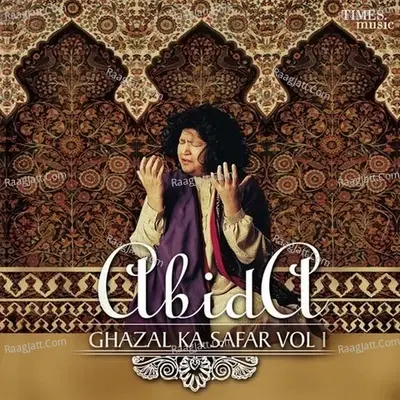 Abida Ghazal Ka Safar Vol. 1 - Abida Parveen cover album