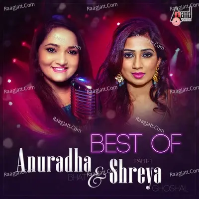 Best Of Anuradha Bhat & Shreya Ghoshal - Part 1 - Shreya Ghoshal cover album