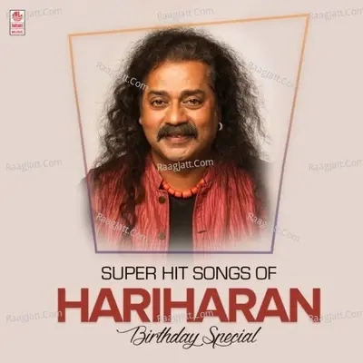 Super Hit Songs Of Hariharan Birthday Special - Hariharan cover album