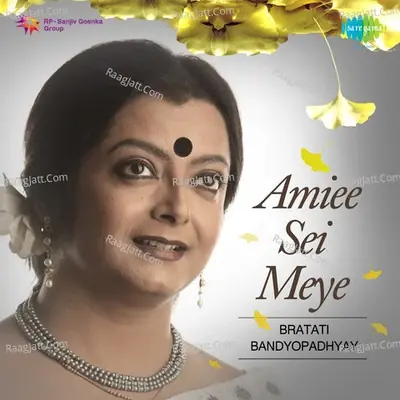 Bratati Banerjee - Ami Sei Meye - Bratati Banerjee cover album