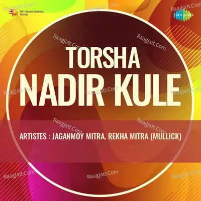 Torsha Nadir Kule - Jaganmoy Mitra - Jaganmoy Mitra cover album