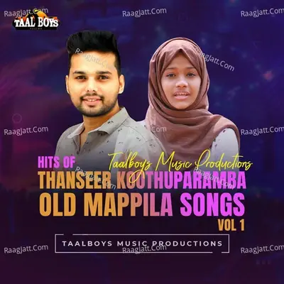 Hits Of Thanseer Koothuparamba Old Mappila Songs, Vol. 1 - Thanseer Koothuparamba cover album