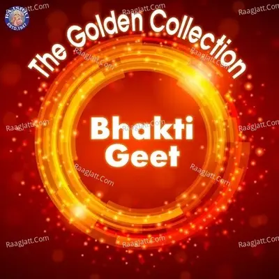 The Golden Collection - Bhakti Geet - Sanjivani cover album