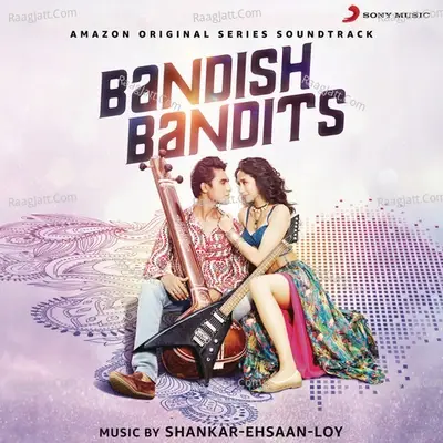 Bandish Bandits (Original Series Soundtrack) - Shankar Mahadevan cover album