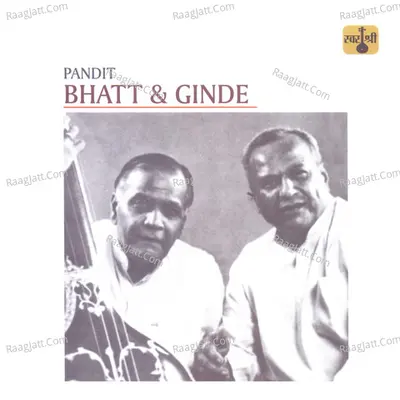 Pandit Bhatt & Ginde - Pandit K. G. Ginde cover album