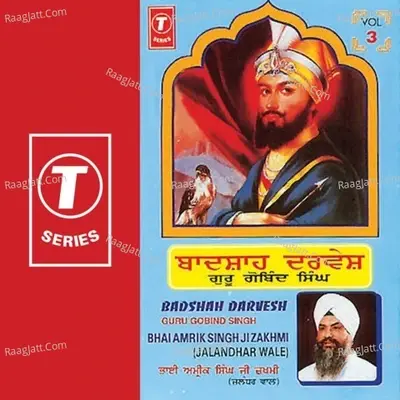 Badshah Darvesh Guru Gobind Singh - Bhai Amrik Singh Zakhmi cover album