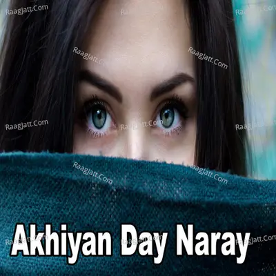 Akhiyan Day Naray - Irfan Ali Baghdadi cover album