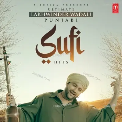 Ultimate Lakhwinder Wadali - Punjabi Sufi Hits - Lakhwinder Wadali cover album