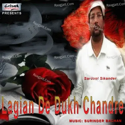 Lagian De Dukh Chandre - Sardool Sikander cover album