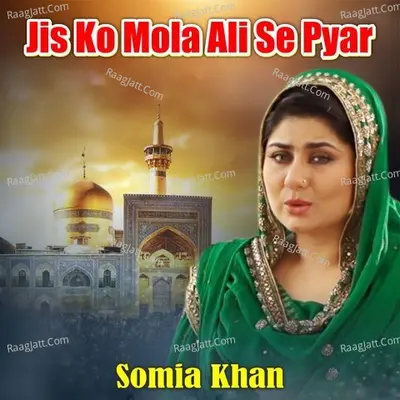 Jis Ko Mola Ali Se Pyar - Somia Khan cover album