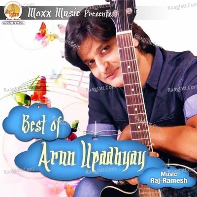 Best Of Arun Upadhyay - Arun Upadhyay cover album