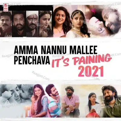 Amma Nannu Mallee Penchava-It's Paining - 2021 - Radhan cover album