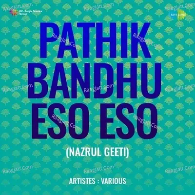 Pathik Bandhu Eso Eso - Kazi Nazrul Islam cover album